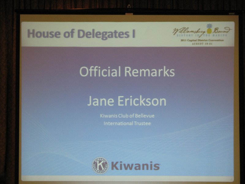 IMG_5164.JPG - Governor Tom presides and Calls to Order the House of Delegates Session I. Past Governor Charlie Adams Chair of the Credentials Committee reported the number of qualified delegates. The session rules were read and accepted. The House is closed. Gov. Elect Jeff Wolff introduces our International Trustee Jane Erickson for her Official Remarks on the State of Kiwanis International and an update on activities and projects. Good upbeat report.